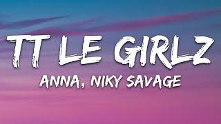 ANNA, Niky Savage - TT LE GIRLZ (Testo/Lyrics)