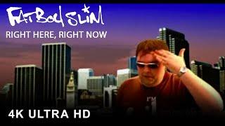 Fatboy Slim - Right Here, Right Now [Official 4K Video]