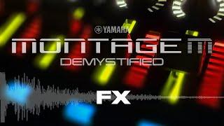 FX: Mastering the amazing effects system in the Yamaha MONTAGE family of synthesizers
