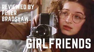 PETER BRADSHAW REVIEWS GIRLFRIENDS (1978)