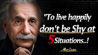 Albert Einstein Quotes You Should Know Before You Get Old | Don't Be Shy At 5 Things