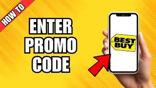 Can You Enter Promo Code On Best Buy