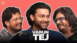 Varun Tej On Matka, Marriage, Acting, Chiranjeevi And More | EP #57