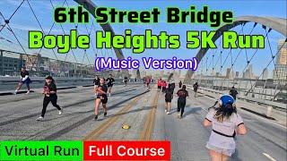 2024 Boyle Heights 5K Run (Full Course)｜Treadmill Run Scenery & Music (Virtual Run)