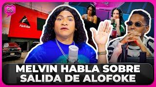 ¡ESTOY JARTO DE PRUEBAS! MELVIN TV ROMPE EL SILENCIO SOBRE SALIDA DE ALOFOKE