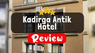 Kadirga Antik Hotel Istanbul Review - Should You Stay At This Hotel?