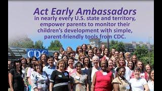 CDC’s Act Early Ambassadors: Champions for Developmental Monitoring