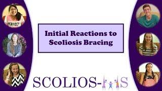 Initial Reactions to Scoliosis Bracing