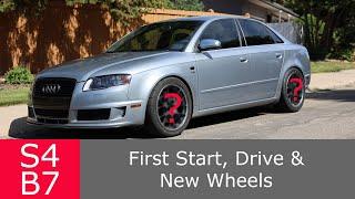 First Start, Drive & New BBS Wheels | Audi S4 B7