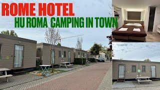 || ROME HOTEL || HU ROMA CAMPING IN TOWN ||