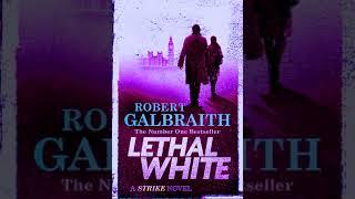 Lethal White 2/4  by Robert Galbraith  Audiobook Detective and Crime Novels