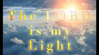 The LORD is my Light online sermon by Bro. Keith Murphy, New Maywood church of Christ, Oct 11, 2020