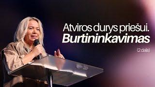 Atviros durys priešui | Burtininkavimas (2 dalis) / Vilma Ditkevičius