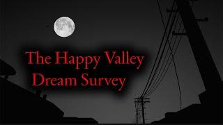 The Happy Valley Dream Survey