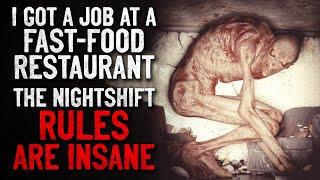 "I got a job at a local fast food restaurant, but the nightshift rules are insane" Creepypasta