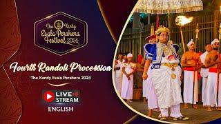 The Kandy Esala Perahera 2024 | Fourth Randoli Perahera | LIVE