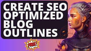 Create SEO Optimized Blog Outlines For Free Using Harpa AI