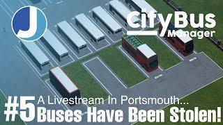 Somebody Has Stolen My Buses! | Livestream | City Bus Manager | Episode 5