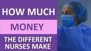 Nurse Salary: How Much Money Different Nurses Make in the U.S.