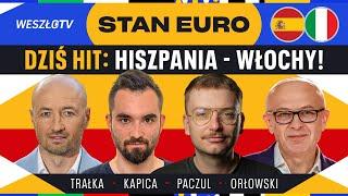 WŁOCHY - HISZPANIA, HIT NA EURO 2024! ROZMAWIAMY W STANIE EURO: TRAŁKA, ORŁOWSKI, KAPICA, PACZUL