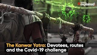 The Kanwar Yatra: Devotees, Routes and The Covid-19 Challenge