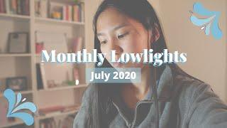 July Lowlights - surviving a LDR, facing hate on the internet... building more vulnerability! 