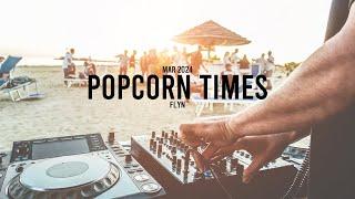 DJ FLYN - Popcorn Times | March 2024