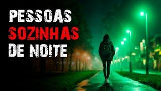 3 Histórias Reais de Terror - Pessoas Sozinhas de Noite (3 RELATOS REAIS DE TERROR) - Parte 8