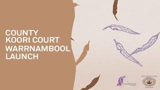 County Koori Court Warrnambool Launch