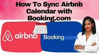 How to Sync Airbnb calendar with Booking.com calendar 2022