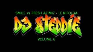 SMILE vs FRESH AZIMIZ - LE NIFOLOA [dj stEddiE]