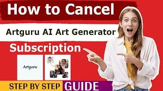 How To Cancel Artguru AI Art Generator | Cancel Artguru AI  Subscription