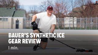 Bauer's Synthetic Ice Gear Review