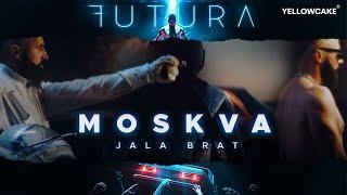 Jala Brat - Moskva