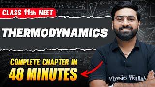 THERMODYNAMICS in 48 Minutes | FULL Chapter For NEET | PhysicsWallah