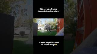 LIBERAL TRIES TO STEAL OUR DONALD TRUMP SIGN 