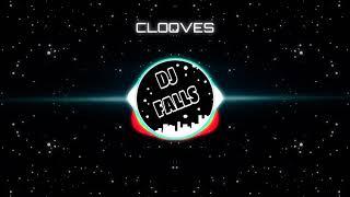 DJFALLS OFFICIAL - CLOOVES