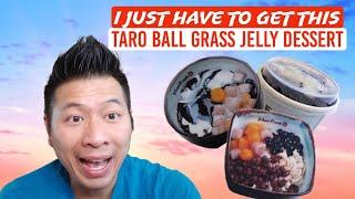 TAIWANESE  TARO BALL GRASS JELLY DESSERT