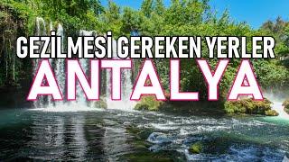 Antalya'da Mutlaka Görmeniz Gereken Yerler | Antalya Merkezde Gezilecek Yerler