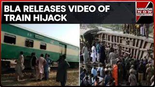 BLA Releases Video Of Pakistan Train Hijacked By Balochis; '155 Hostages Rescued' Pak Govt |Top News