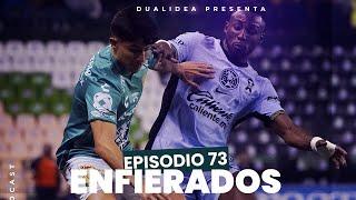 EnFierados: Capítulo 73 | León y América EMPATAN | ¿Mena y Perro bajas? | ¿Otro Jersey para MC?