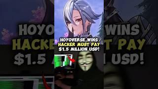 Hoyoverse Wins Hacker Must Pay $1.5 Million USD!