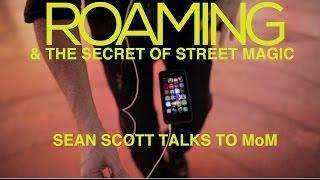 Roaming and Street Magic with Sean Scott and MoM