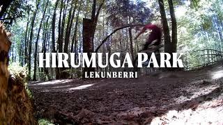 HIRUMUGA PARK Lekunberri [Spot]