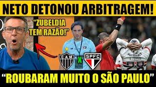 NETO detona Arbitragem após prejudicar o SÃO PAULO no campeonato brasileiro