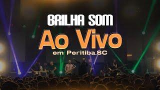 Brilha Som - Ao vivo em Peritiba/SC