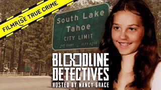 The South Lake Tahoe Strangler | Bloodline Detectives with Nancy Grace