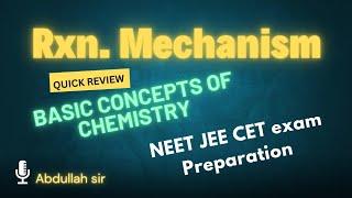 02 Quick Review NEET JEE CET exam 2025 Concept in Organic Reaction Mechanism