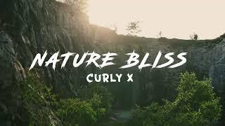 Curly X - Nature Bliss (Official Music Video)