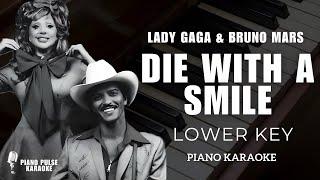 Die With A Smile - (Lower Key) Lady Gaga & Bruno Mars | Piano Karaoke